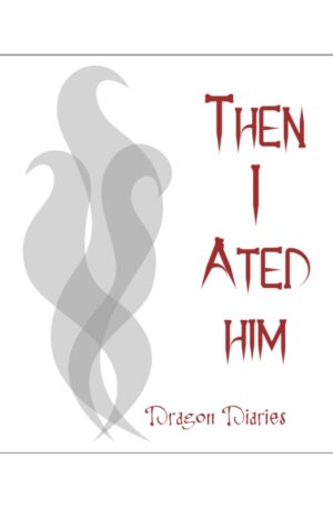 "Then I Ated Him" Stickers